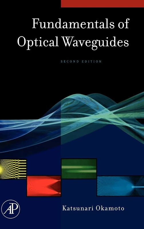 Fundamentals of Optical Waveguides (Optics & Photonics Series)