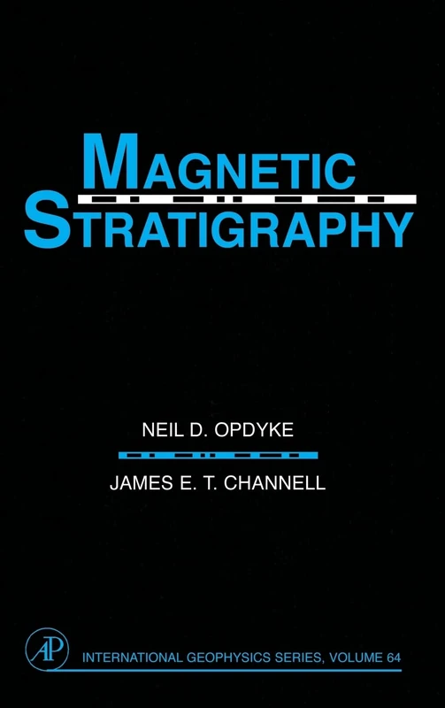 Magnetic Stratigraphy (International Geophysics): Volume 64
