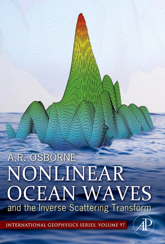 Nonlinear Ocean Waves and the Inverse Scattering Transform (Volume 97) (International Geophysics, Volume 97)
