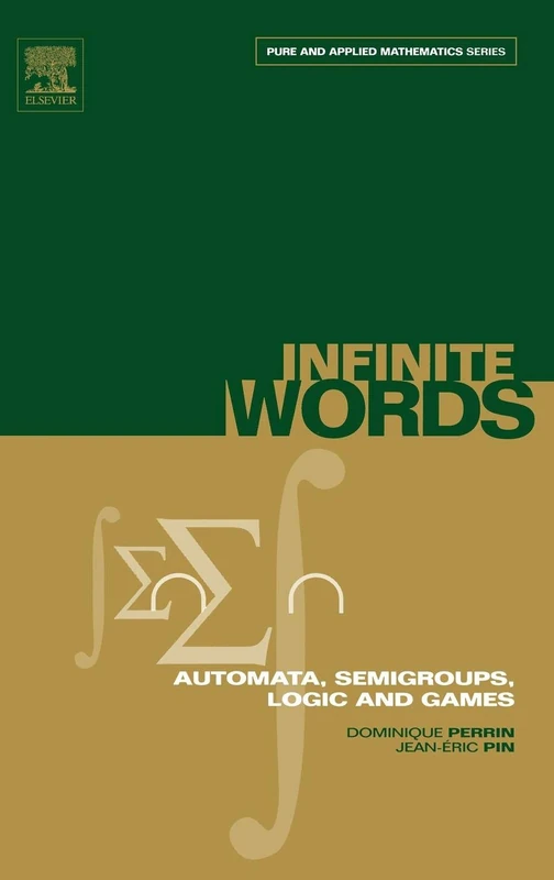 Academic Press Infinite Words - Automata, Semigroups, Logic