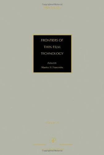 Frontiers of Thin Film Technology (Volume 28) (Thin Films, Volume 28)