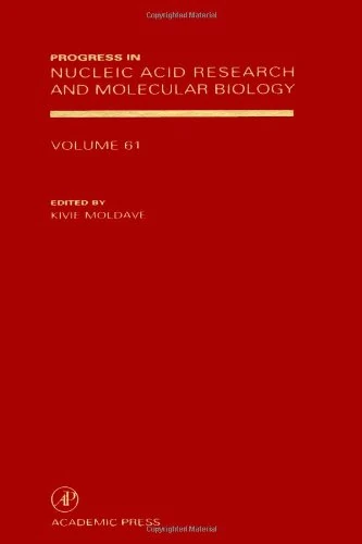 Progress in Nucleic Acid Research and Molecular Biology (Volume 61)