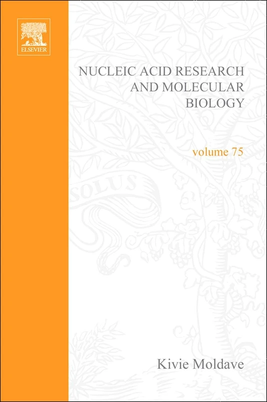 Progress in Nucleic Acid Research and Molecular Biology: Vol 75 (Progress in Nucleic Acid Research & Molecular Biology): Volume 75