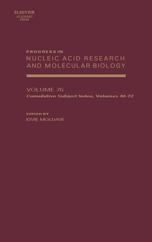 Progress in Nucleic Acid Research and Molecular Biology: Subject Index Volume (40-72) (Progress in Nucleic Acid Research & Molecular Biology): Volume 76