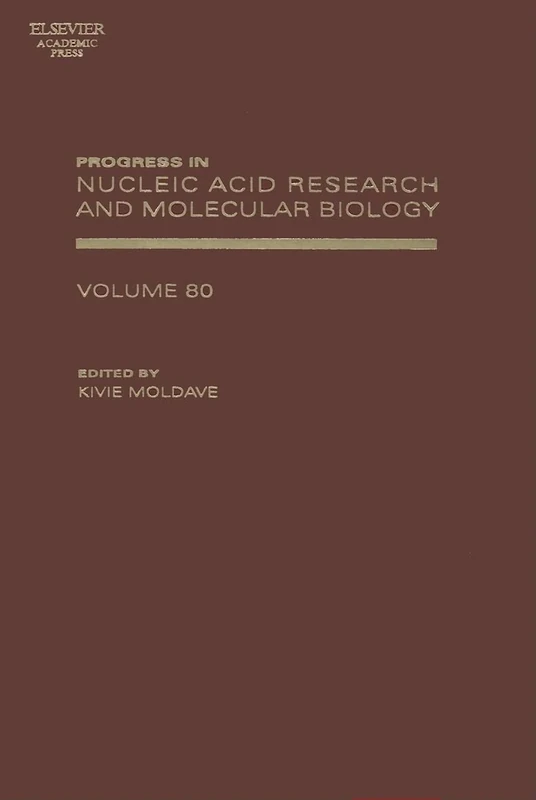Progress in Nucleic Acid Research and Molecular Biology: 80 (Progress in Nucleic Acid Research & Molecular Biology): Volume 80