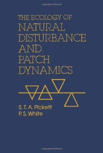 The Ecology of Natural Disturbance and Patch Dynamics