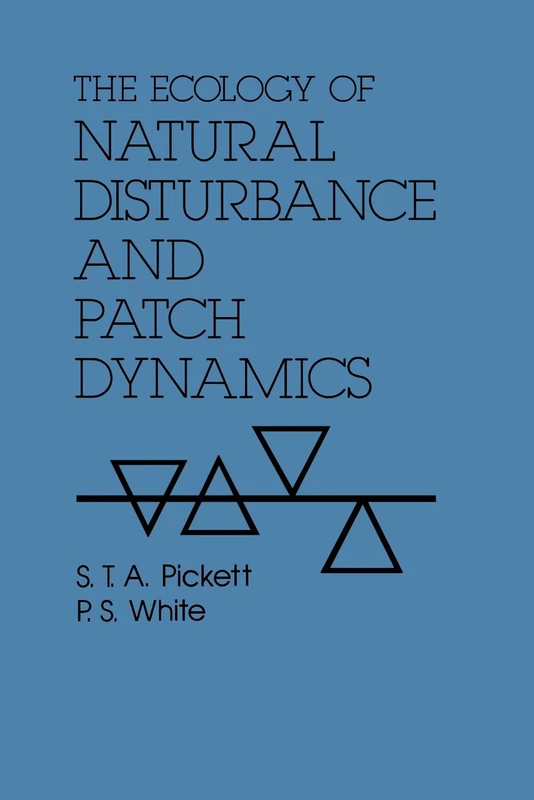 The Ecology of Natural Disturbance and Patch Dynamics