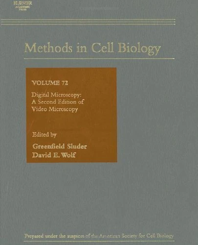 Digital Microscopy: A Second Edition of Video Microscopy: 72 (Methods in Cell Biology): Volume 72