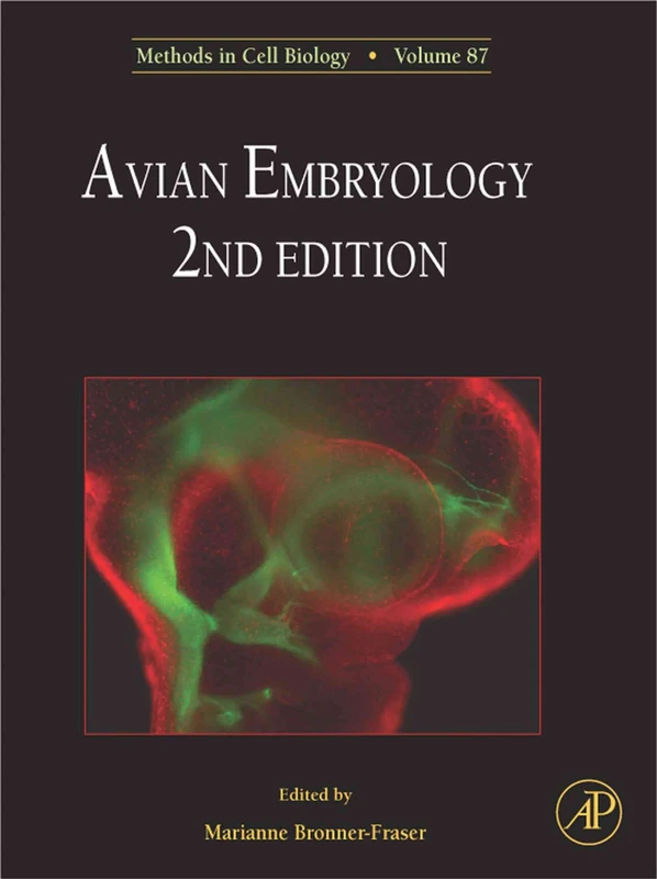 Methods in Avian Embryology: 87 (Methods in Cell Biology): Volume 87