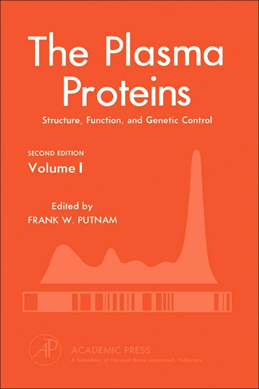 The Plasma Proteins: Structure, Function, and Genetic Control: v. 1