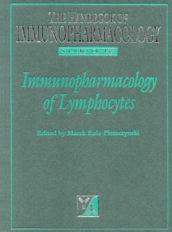 Immunopharmacology of Lymphocytes (Handbook of Immunopharmacology)