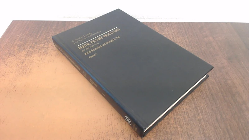 Digital Picture Processing (Volume 1) (Computer Science and Applied Mathematics, Volume 1)