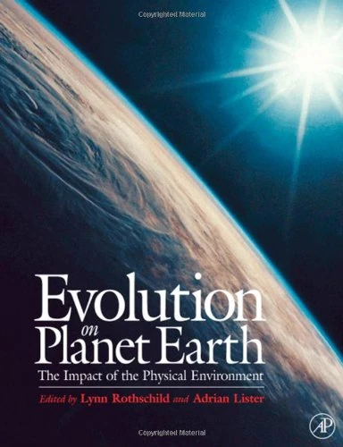Evolution on Planet Earth: Impact of the Physical Environment