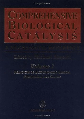 Comprehensive Biological Catalysis: A Mechanistic Reference