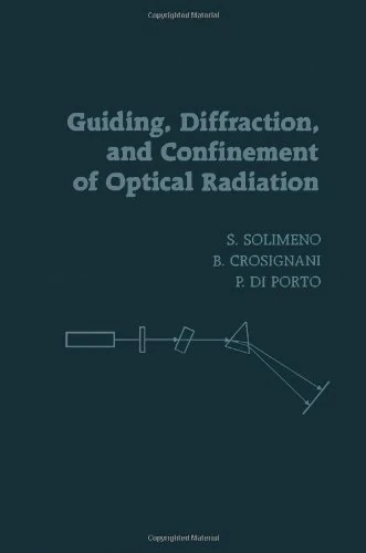 Guiding, Diffraction, and Confinement of Optical Radiation