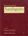 Handbook of Neurolinguistics