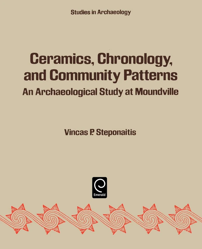 Ceramics, Chronology and Community Patterns: An Archaeological Study at Moundville (Studies in Archaeology)