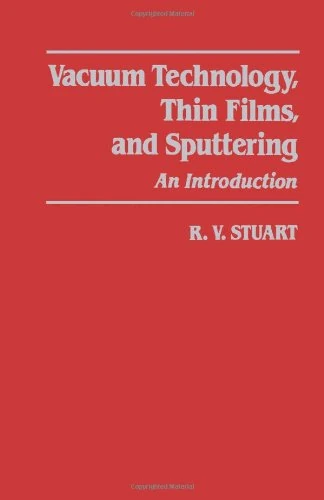 Vacuum Technology, Thin Films, and Sputtering: An Introduction