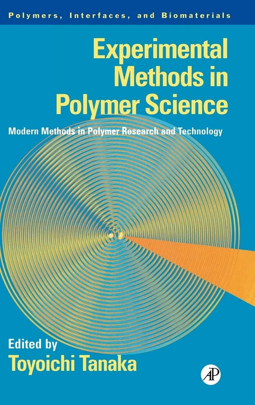 Experimental Methods in Polymer Science: Modern Methods in Polymer Research and Technology (Polymers, Interfaces and Biomaterials)