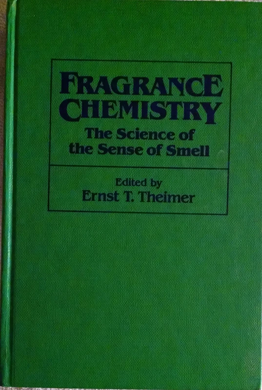 Fragrance Chemistry: The Science of the Sense of Smell