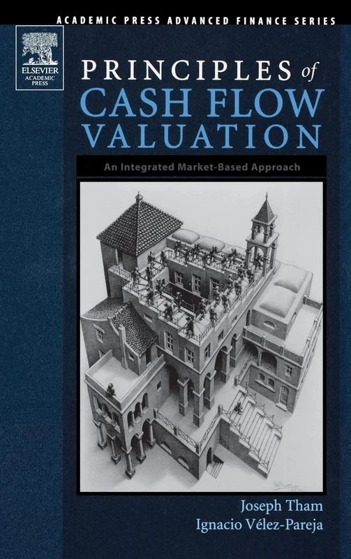 Principles of Cash Flow Valuation: An Integrated Market-Based Approach (Graphics Series)