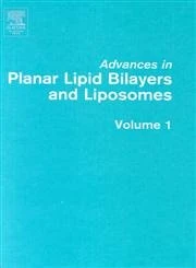 Advances in Planar Lipid Bilayers and Liposomes (Volume 1)