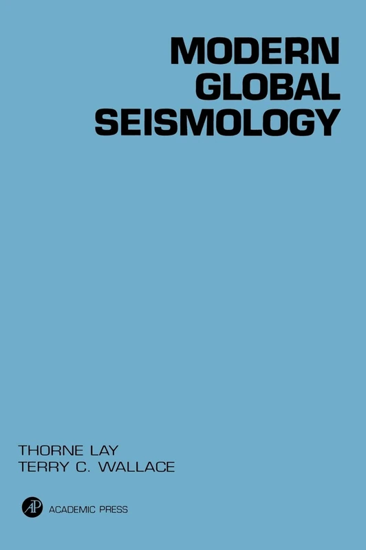 Modern Global Seismology (International Geophysics): Volume 58