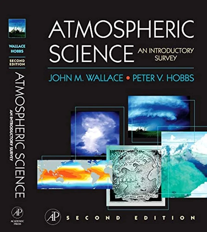 Atmospheric Science: An Introductory Survey (International Geophysics (Hardcover))