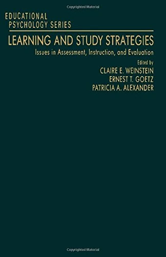 Learning and Study Strategies: Issues in Assessment, Instruction, and Evaluation (Educational Psychology Series)
