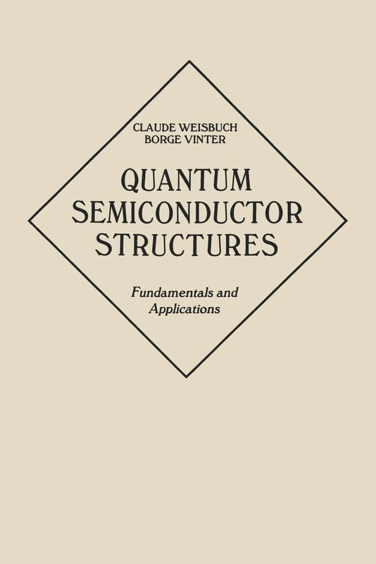 Quantum Semiconductor Structures: Fundamentals and Applications