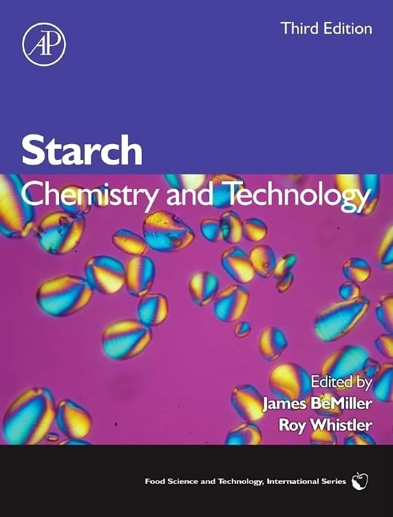 Starch: Chemistry and Technology (Food Science and Technology)