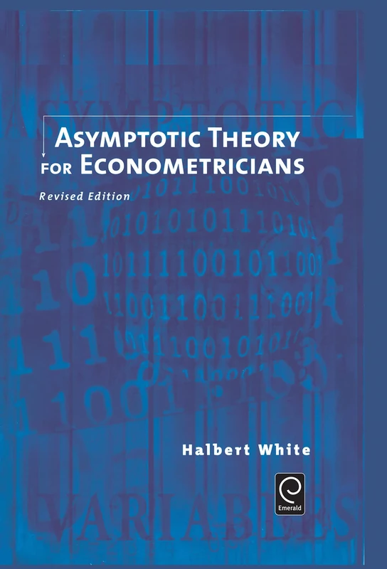 Asymptotic Theory for Econometricians (Economic Theory, Econometrics, and Mathematical Economics)