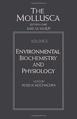 The Mollusca: Environmental Biochemistry and Physiology (Volume 2) (The Mollusca, Volume 2)