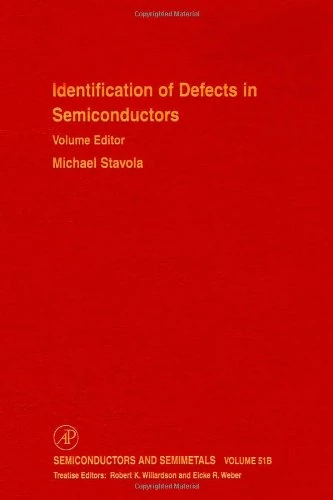 Identification of Defects in Semiconductors (Volume 51B) (Semiconductors and Semimetals, Volume 51B)