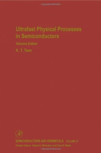 Ultrafast Physical Processes in Semiconductors (Volume 67) (Semiconductors and Semimetals, Volume 67)