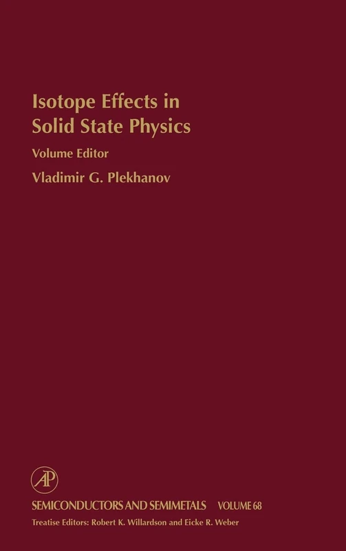Isotope Effects in Solid State Physics: 68 (Semiconductors and Semimetals): Volume 68