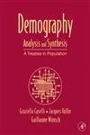 Demography: Analysis and Synthesis, Four Volume Set: A Treatise in Population