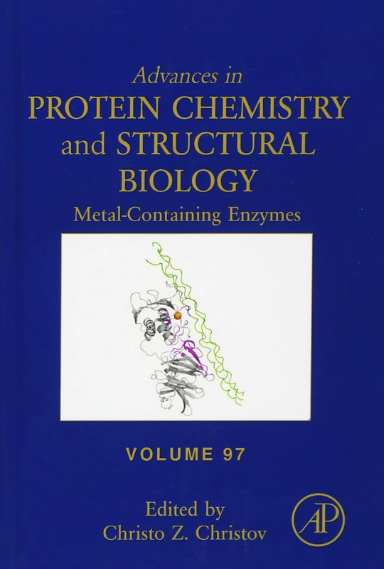Metal-Containing Enzymes (Volume 97) (Advances in Protein Chemistry and Structural Biology, Volume 97)