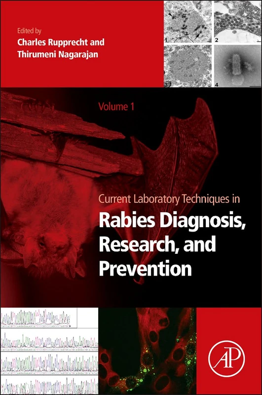Current Laboratory Techniques in Rabies Diagnosis, Research and Prevention: 1