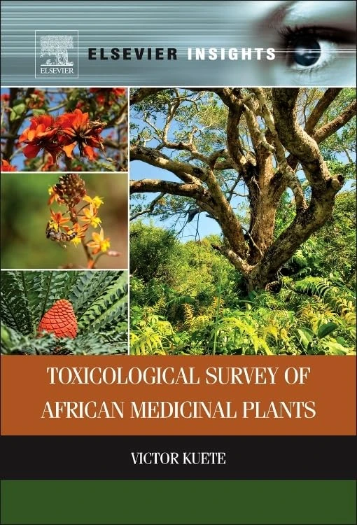 Toxicological survey of African Medicinal Plants