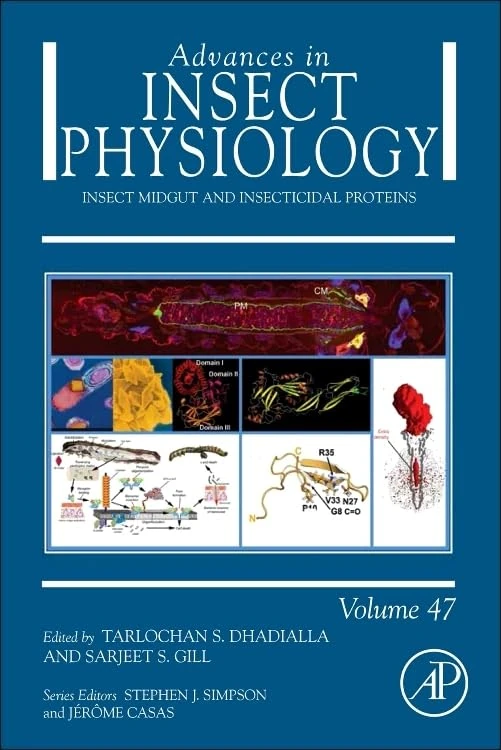 Insect Midgut and Insecticidal Proteins (Volume 47) (Advances in Insect Physiology, Volume 47)
