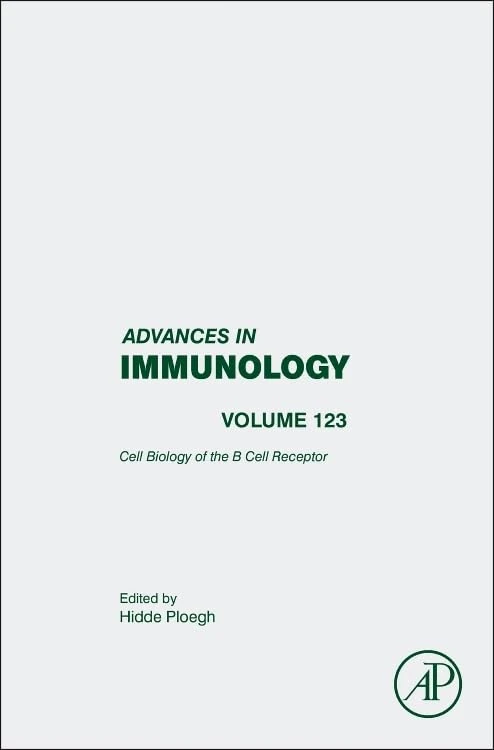 Cell Biology of the B Cell Receptor (Volume 123) (Advances in Immunology, Volume 123)