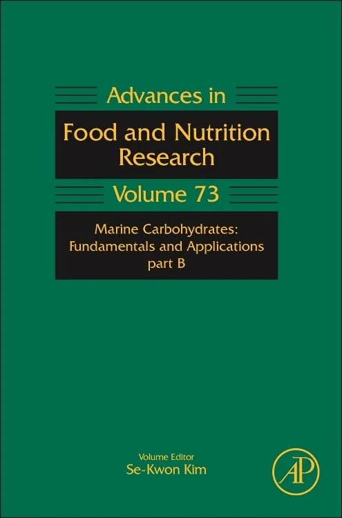 Marine Carbohydrates: Fundamentals and Applications, Part B (Volume 73) (Advances in Food and Nutrition Research, Volume 73)