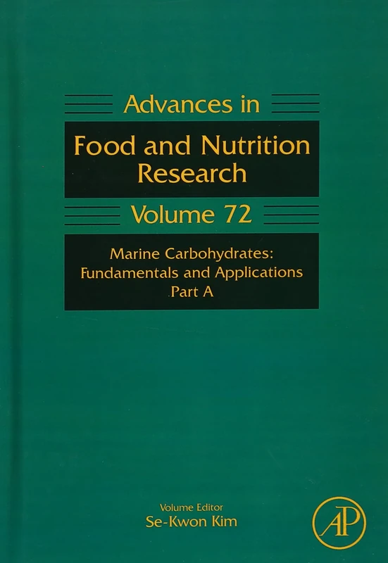 Marine Carbohydrates: Fundamentals and Applications, Part A (Volume 72) (Advances in Food and Nutrition Research, Volume 72)