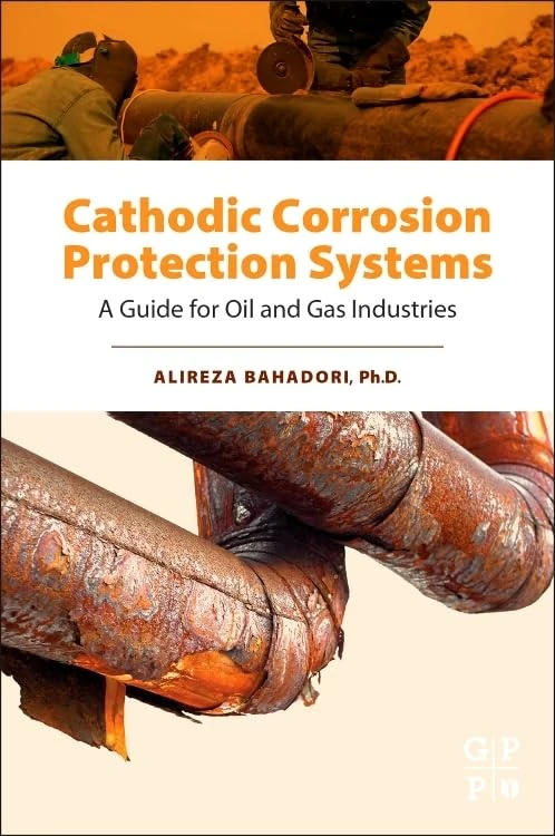 Cathodic Corrosion Protection Systems: A Guide for Oil and Gas Industries