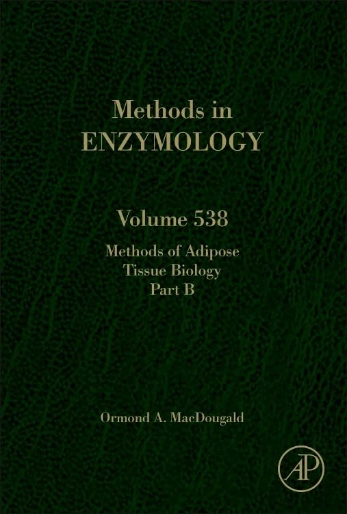 Methods of Adipose Tissue Biology: Part B: 538 (Methods in Enzymology): Volume 538