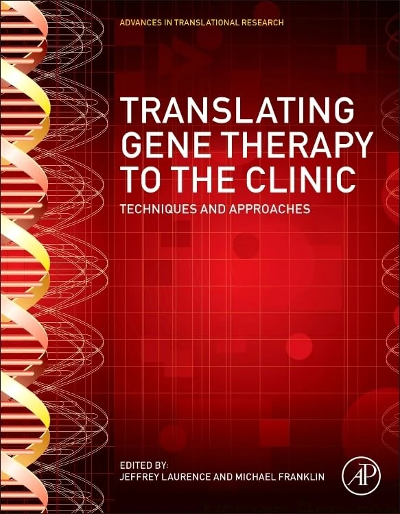 Translating Gene Therapy to the Clinic: Techniques and Approaches