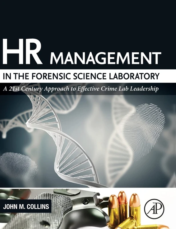 HR Management in the Forensic Science Laboratory: A 21st Century Approach to Effective Crime Lab Leadership - Image 1