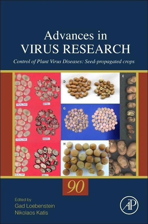 Control of Plant Virus Diseases: Seed-Propagated Crops (Volume 90) (Advances in Virus Research, Volume 90)