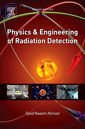 Elsevier Physics and Engineering of Radiation Detection Book